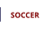 SOCCER